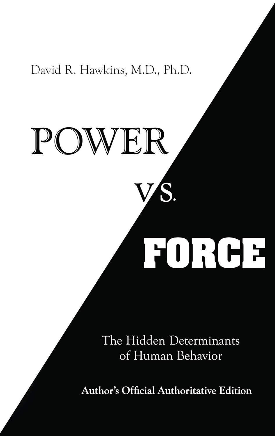 Power vs. Force by David R. Hawkins