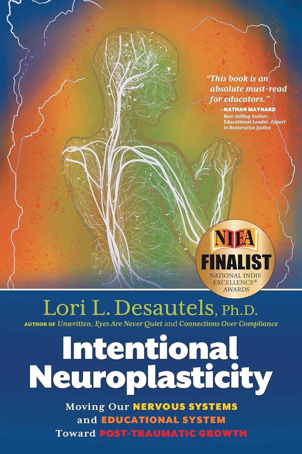 Intentional Neuroplasticity by Lori Desautels