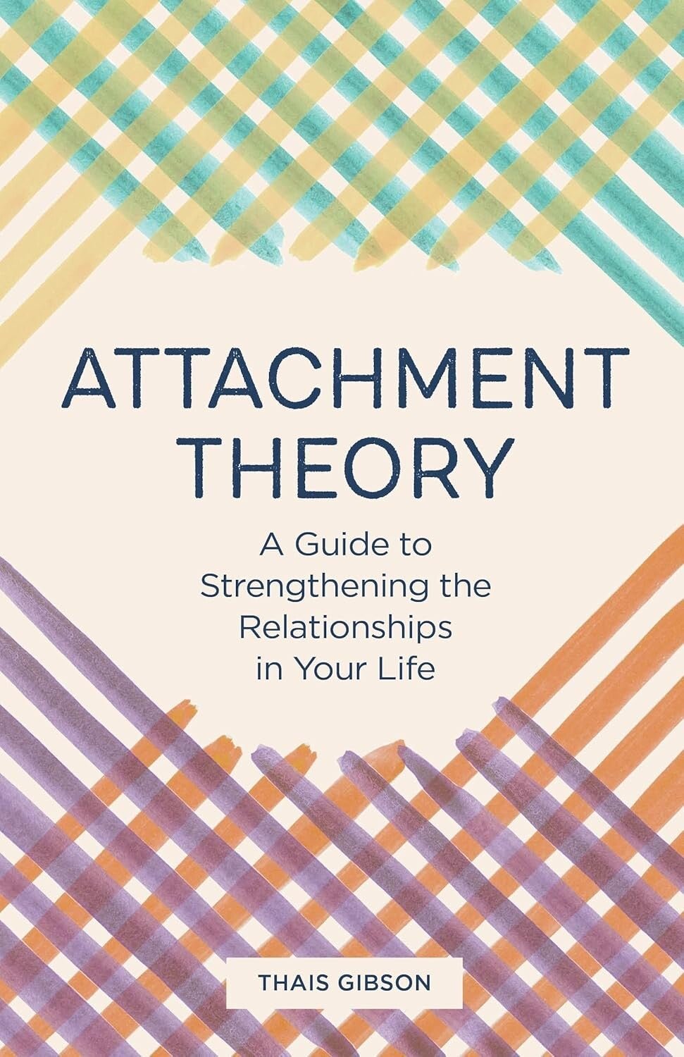 Attachment Theory by Thais Gibson